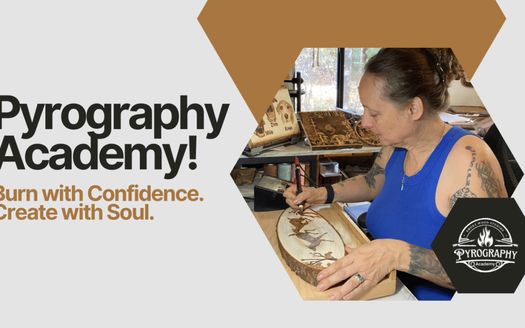 Why I Started the Pyrography Academy: Turning Doubt Into Creative Confidence